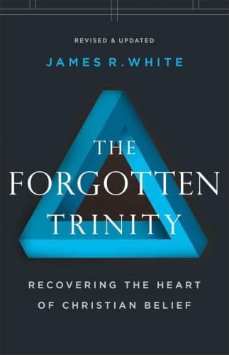 Cover of The Forgotten Trinity: Recovering the Heart of Christian Belief