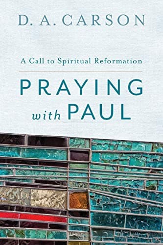 Cover of Praying with Paul: A Call to Spiritual Reformation